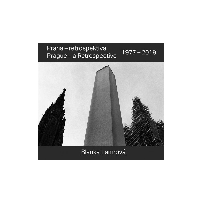 Blanka Lamrová - PRAHA RETROSPEKTIVA 1977-2019